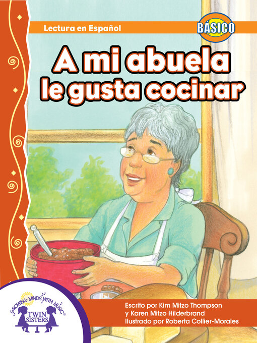 Title details for A mi abuela, le gusta cocinar by Kim Mitzo Thompson - Available